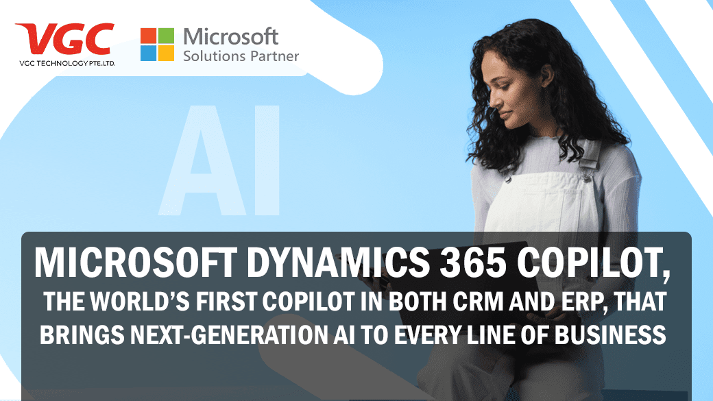 Introducing Microsoft Dynamics 365 Copilot, the world’s first copilot in both CRM and ERP, that brings next-generation AI to every line of business